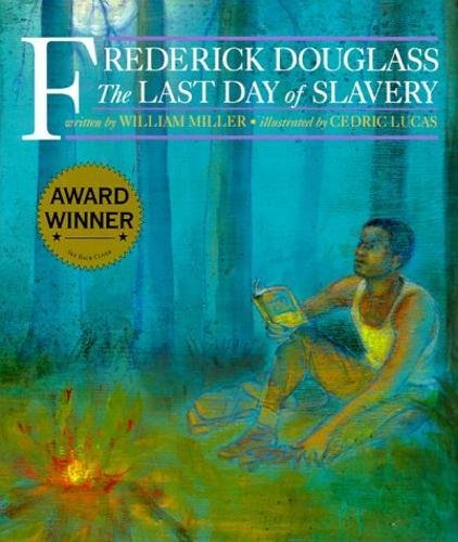 Frederick Douglass: The Last Day of Slavery von LEE & LOW BOOKS INC